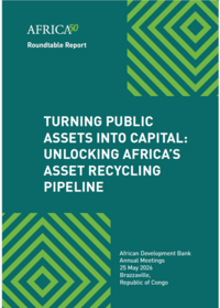 Turning Public Assets Into Capital: Unlocking Africa’s Asset Recycling Pipeline