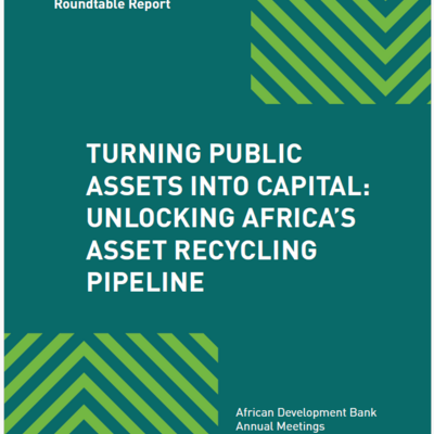 Turning Public Assets Into Capital: Unlocking Africa’s Asset Recycling Pipeline