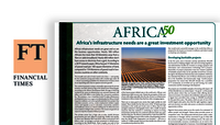 Financial Times Special Report : Les besoins en infrastructures de l’Afrique représentent une formidable opportunité d’investissement 
