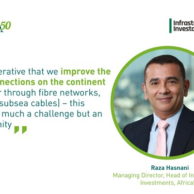 Raza Hasnani discusses Africa’s opportunity to bridge the digital divide in Infrastructure Investor Magazine’s latest issue