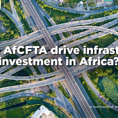 The Africa CEO Forum: Can the AfCFTA drive infrastructure investment in Africa?