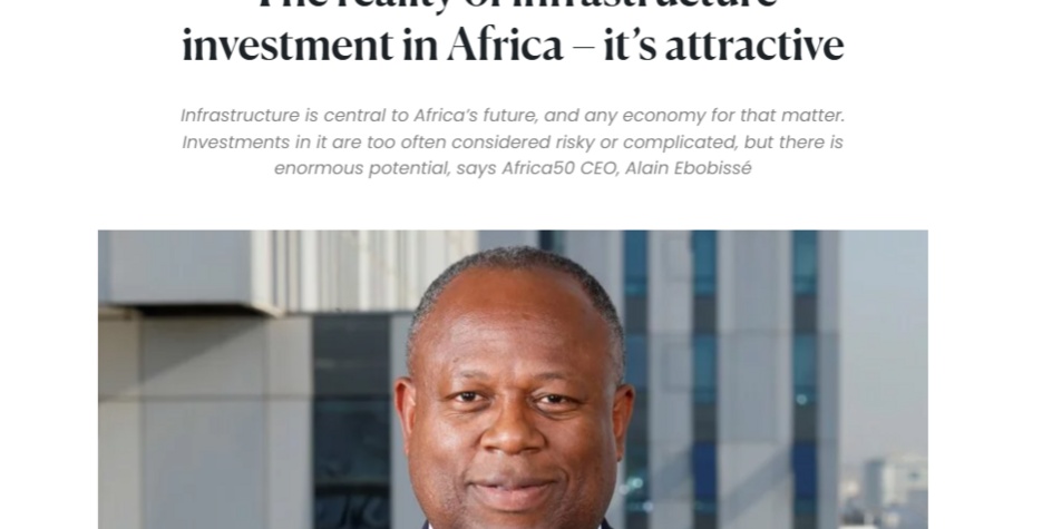 Alain Ebobissé: The reality of infrastructure investment in Africa -it's attractive