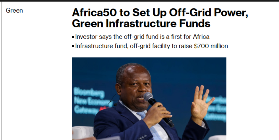 Bloomberg: Africa50 to Set Up Off-Grid Power, Green Infrastructure Funds